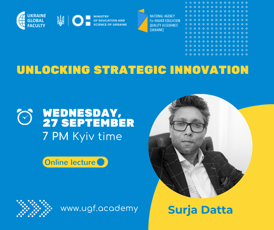Онлайн лекція PhD, MBA, MA старшого викладача стратегії та інновацій бізнес-школи університету Оксфорд Брукс (Великобританія) Surja Datta «Unlocking Strategic Innovation»